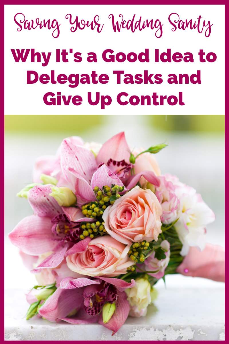 Saving Your Wedding Sanity: Why It's a Good Idea to Delegate Tasks and Relinquish Control