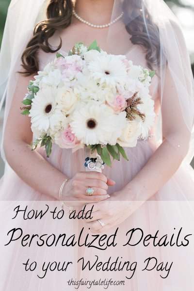 Big Day, Little Touches: How to Add Personalized Details to Your Wedding Day