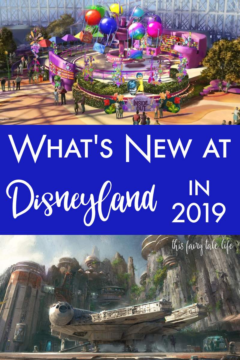 Here's What's New at Disneyland in 2019 - This Fairy Tale Life