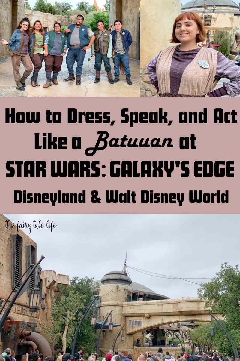 How to Dress, Speak, and Act like a Batuuan at STAR WARS: Galaxy's Edge